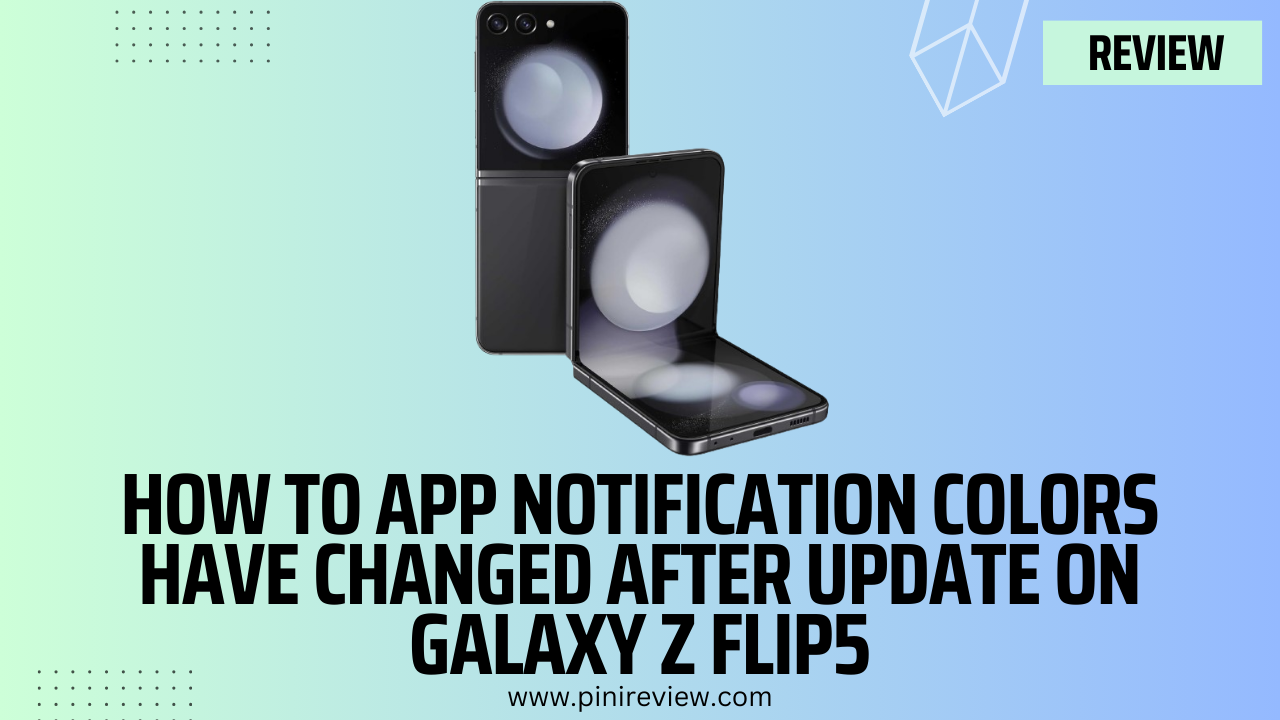 How To App Notification Colors Have Changed After Update on Galaxy Z Flip5