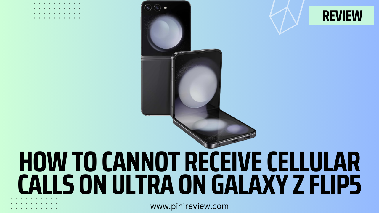 How To Cannot Receive Cellular Calls on Ultra on Galaxy Z Flip5