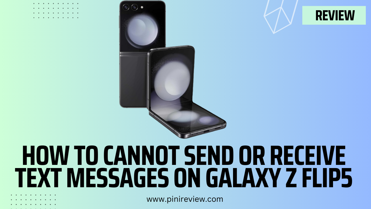 How To Cannot Send or Receive Text Messages on Galaxy Z Flip5