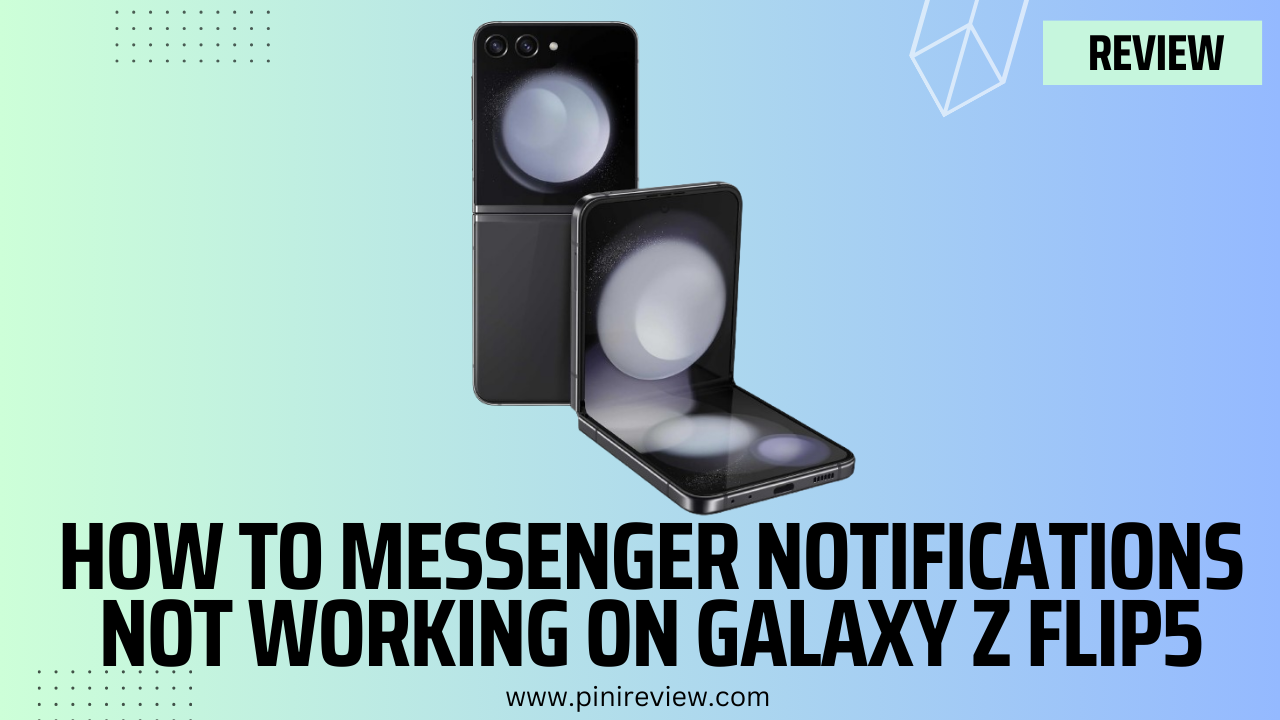 How To Messenger Notifications Not Working on Galaxy Z Flip5