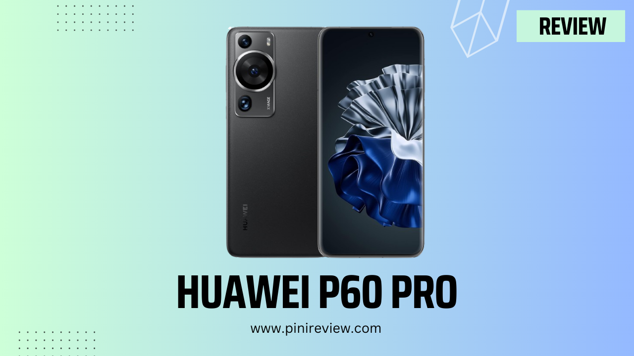 Huawei P60 Pro Review (2024)