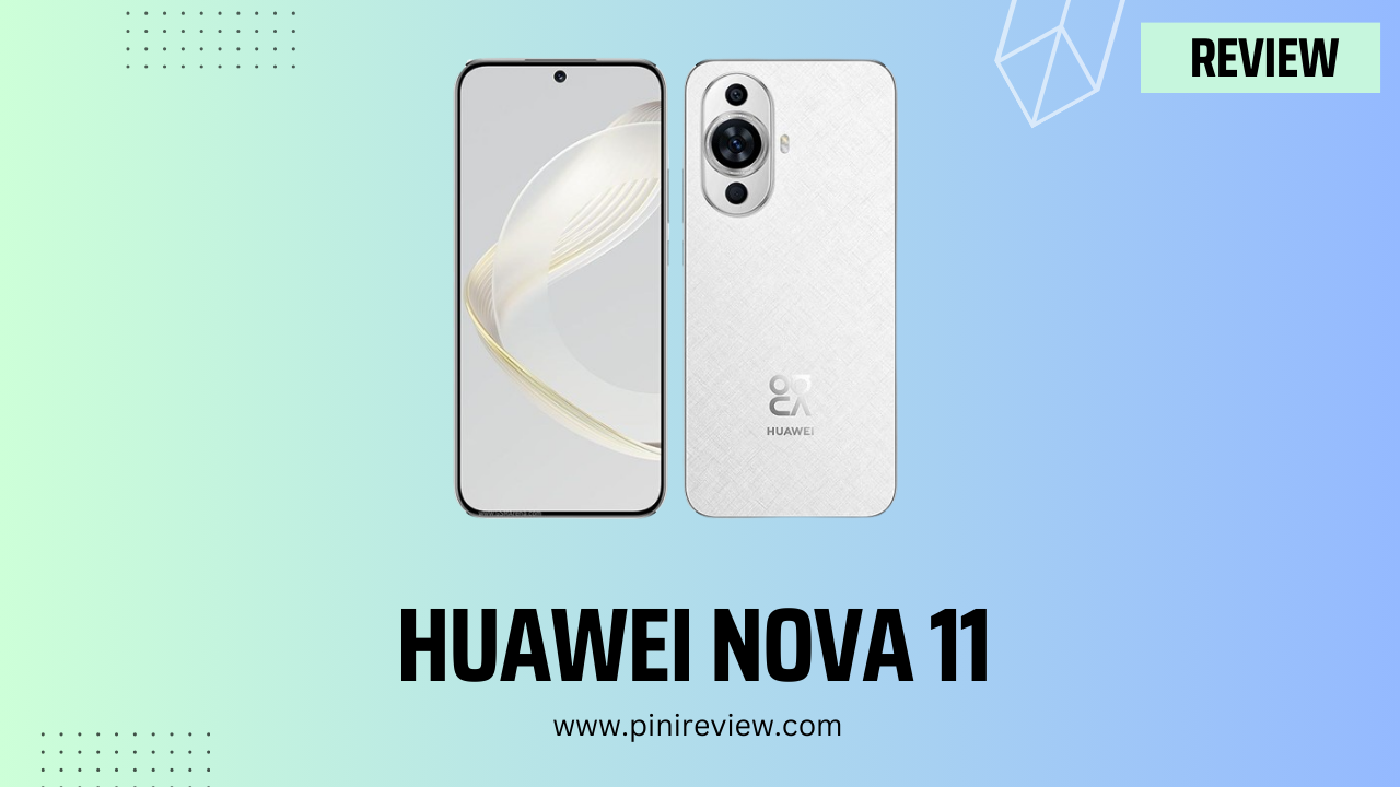 Huawei nova 11 Review (2024)