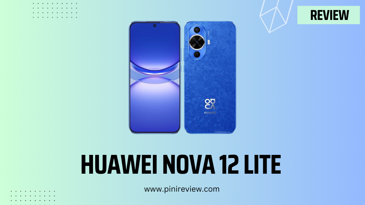 Huawei nova 12 Lite Review (2024)