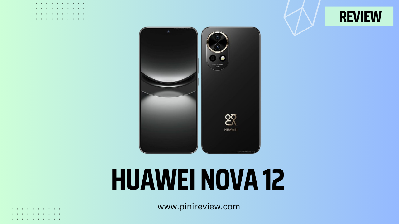 Huawei nova 12 Review (2024)