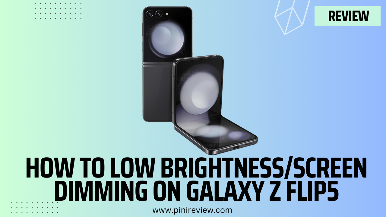 How To Low Brightness/Screen Dimming on Galaxy Z Flip5