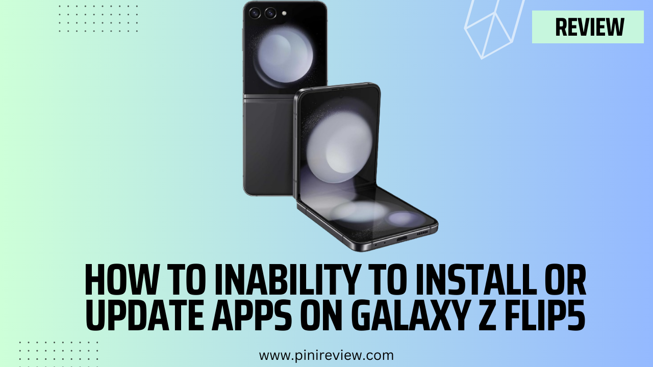 How To Inability to Install or Update Apps on Galaxy Z Flip5
