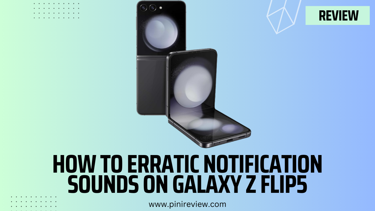 How to Erratic Notification Sounds on Galaxy Z Flip5