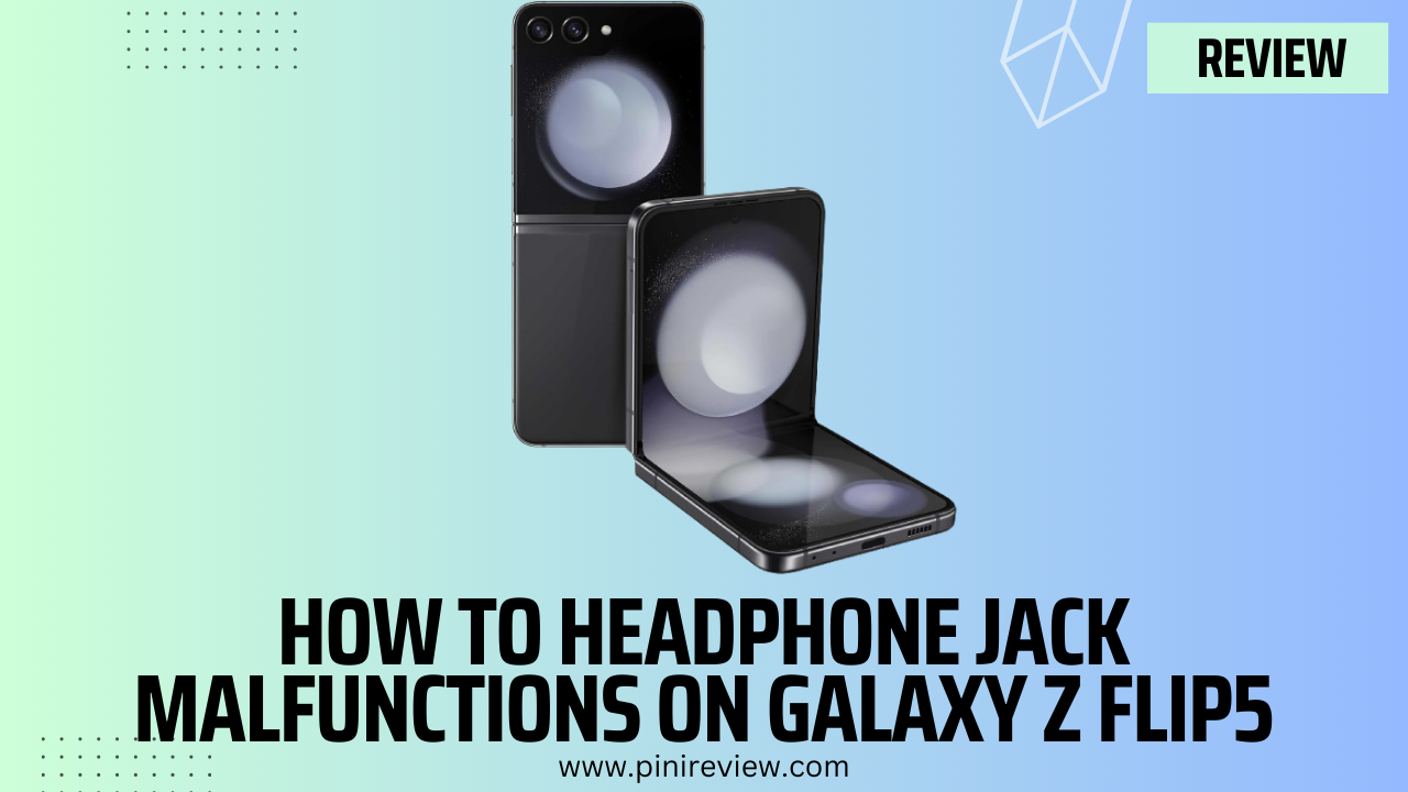 How to Headphone Jack Malfunctions on Galaxy Z Flip5
