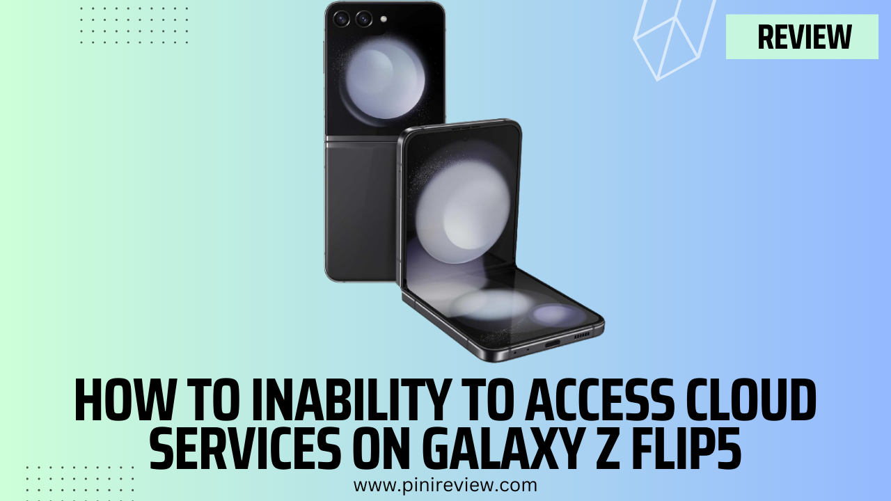 How to Inability to Access Cloud Services on Galaxy Z Flip5